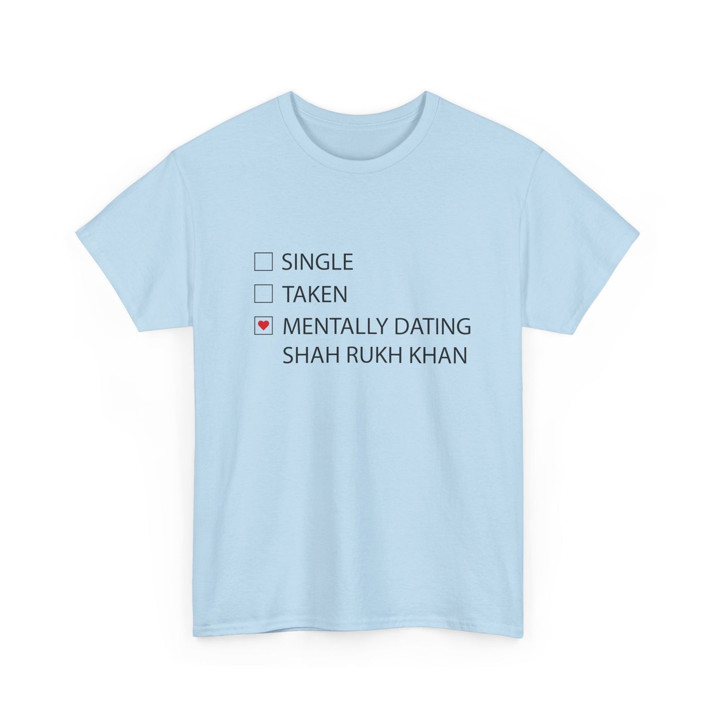 "Mentally Dating SRK" T-Shirt – For the Ultimate Bollywood Fangirl!