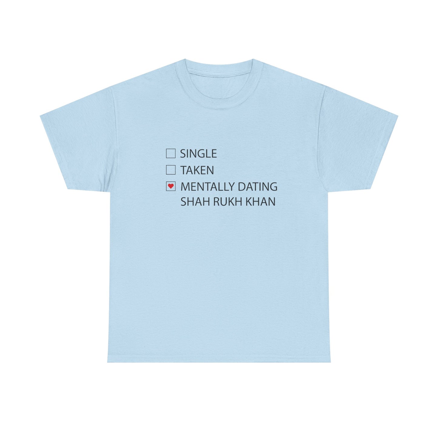 "Mentally Dating SRK" T-Shirt – For the Ultimate Bollywood Fangirl!