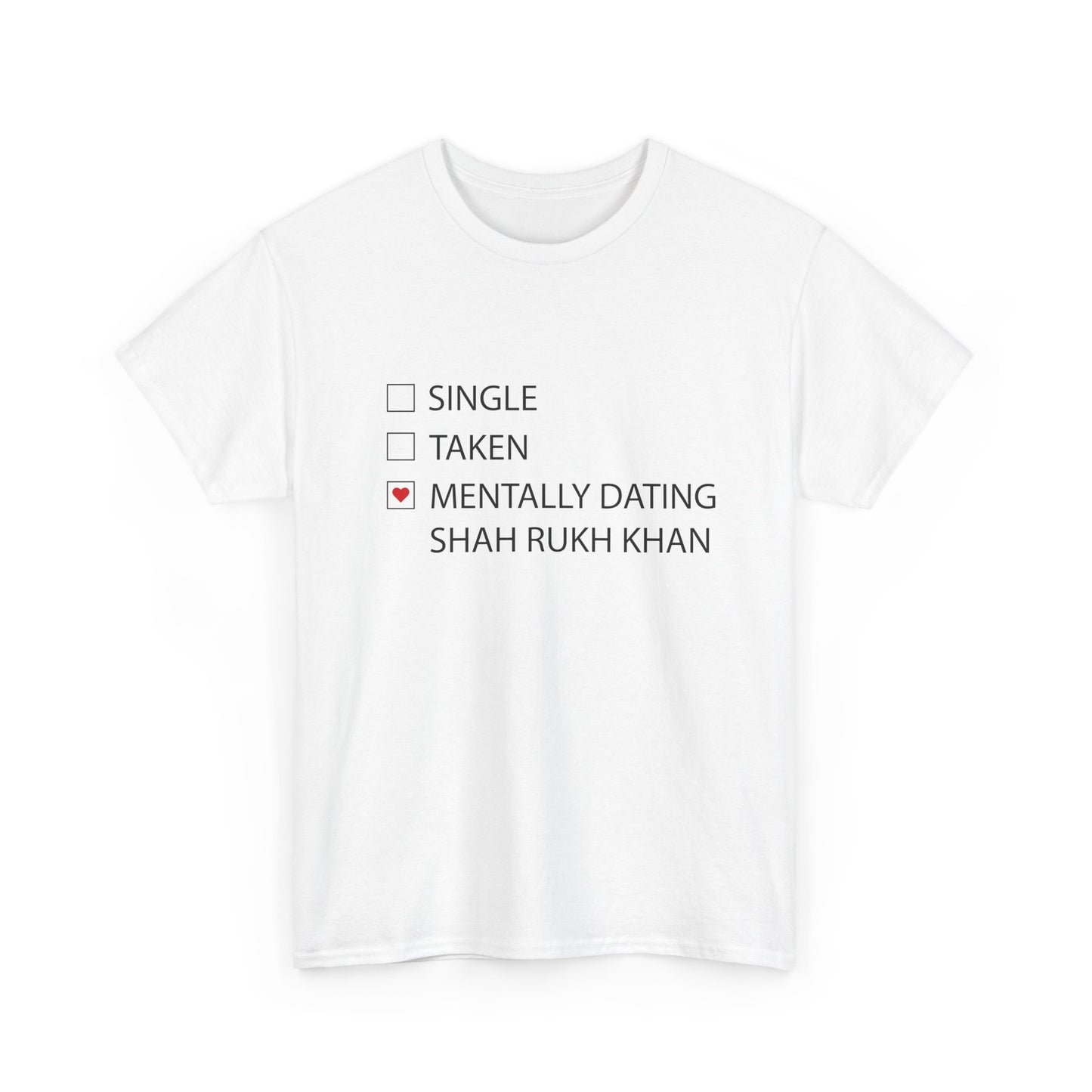 "Mentally Dating SRK" T-Shirt – For the Ultimate Bollywood Fangirl!